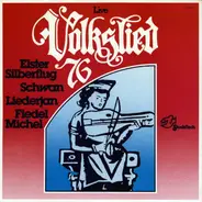 Elster Silberflug, Schwan, Liederjan, Fiedel Michel - Volkslied '76 (Live)