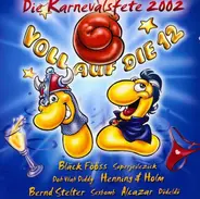 Alcazar, Drafi Deutscher, Jürgen Drews, a.o. - Voll Auf Die 12 - Die Karnevalsfete 2002