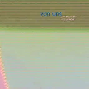 Various Artists - Von Uns: Oni.tor Label Compilation