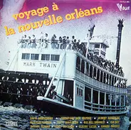Sidney Bechet / Mahalia Jackson / a.o. - Voyage À La Nouvelle Orléans