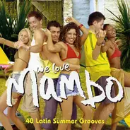 Peryy Como / Perez Prado / Beny More a.o. - We Love Mambo - 40 Latin Summer Grooves