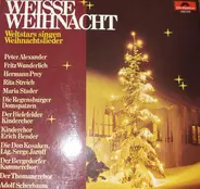 Peter Alexander, Fritz Wunderlich a.o. - Weisse Weihnacht - Weltstars Singen Weihnachtslieder