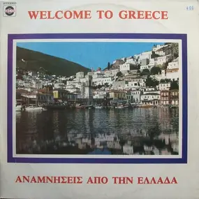 Various Artists - Welcome To Greece-Αναμνήσεις Από Την Ελλάδα