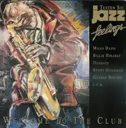 Count Basie / Dave Brubeck / Miles Davis a.o. - Welcome To The Club - Jazz Feelings