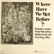 Broadway Jazz Sampler - Where Have We Met Before? - Forgotten Songs From Broadway, Hollywood, And Tin Pan Alley