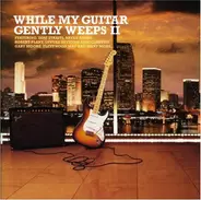 Clapton, Texas, a.o. - While My Guitar Gently Weeps Vol. 2