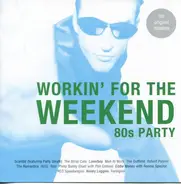 Men At Work, Robert Palmer, Toto a.o. - Workin' For The Weekend - 80s Party