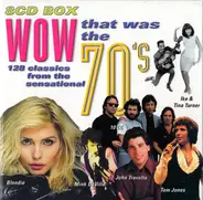 Blondie, John Travolta, Tom Jones a.o. - Wow That Was The 70's
