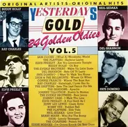 Sam Cooke, The Platters, Elvis Presley, a.o. - Yesterdays Gold Vol.5 (24 Golden Oldies)