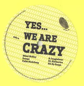 Mikel McKay - Yes ... We Are Crazy