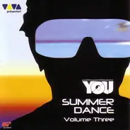 Master Blaster, Ian Van Dahl, Dance Nation a.o. - YOU - Summer Dance Volume Three