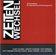 Ellen Fullman, Horatio Vaggione, a.o. - Zeitenwechsel 2 - 35 Jahre Berliner Künstlerprogramm