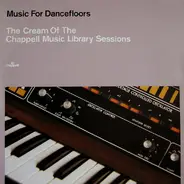 Irving Martin / Johnny Hawksworth / Powerhouse a.o. - Music For Dancefloors: The Cream Of The Chappell Music Library Sessions