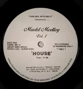 House Compilation - Madd Medley Vol. 1