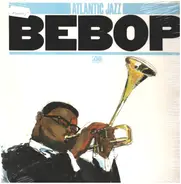 Dizzy Gillespie / Sonny Stitt / Max Roach a.o. - Atlantic Jazz - Bebop