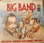 Duke Ellington, Glenn Miller, Benny Goodman a.o. - Big Band Classics