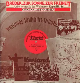 Hanns Eisler - Brüder, Zur Sonne, Zur Freiheit - Arbeitermusik Der Weimarer Republik In Originalaufnahmen