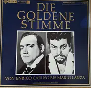 Enrico Caruso, Mario Lanza a.o. - Die Goldene Stimme