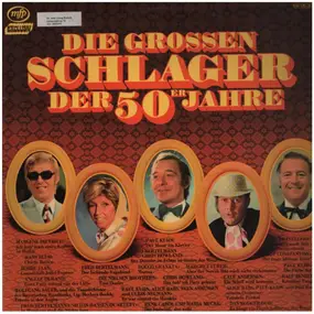Various Artists - Die Grossen Schlager Der 50er Jahre