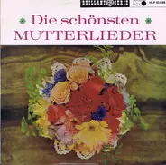 Various - Die Schönsten Mutterlieder