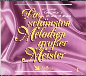 Wolfgang Amadeus Mozart - Die Schönsten Melodien Großer Meister