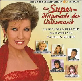 Jantje Smit - Die Superhitparade Der Volksmusik - Die Hits Des Jahres 2001 Präsentiert von Carolin Reiber