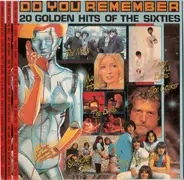 Zager and Evans / Flowerpot Men / etc - Do You Remember- 20 Golden Hits Of The Sixties