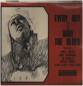 Lowell Fulson - Every Day I Have The Blues