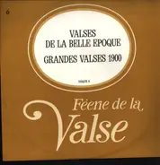 Emil Waldteufel / Marchetti a.o. - Féerie De La Valse / Valses De La Belle Epoque. Grandes Valses 1900