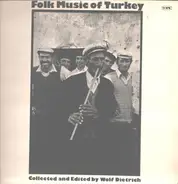 Various - Folk Music Of Turkey (Collected And Edited By Wolf Dietrich)