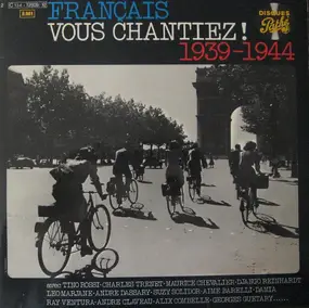 Various Artists - Français Vous Chantiez! 1939-1944