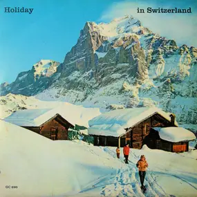 Various Artists - Holiday In Switzerland