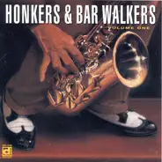 Jimmy Forrest, Teddy Brannon a.o. - Honkers & Bar Walkers Volume One