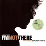 Sonic Youth, Richie Havens, Cat Power a. o. - I'm Not There (Original Soundtrack)