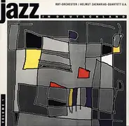 RBT Orchester / Helmut Zacharias Quartett a.o. - Jazz In Deutschland Volume 1