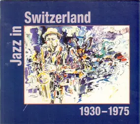 Various Artists - Jazz In Switzerland 1930-1975