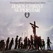 Andrew Lloyd Webber - Jesus Christ Superstar (The Original Motion Picture Sound Track Album)