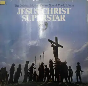 Ted Neeley - Jesus Christ Superstar (The Original Motion Picture Sound Track Album)