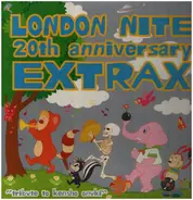Laughin' Nose, Brahman, Cocobat, a.o. - London Nite 20th Anniversary Extrax