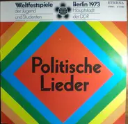 Various - Politische Lieder - Originalaufnahmen Von Den Tagen Des Politischen Liedes Zu Den X. Weltfestspielen