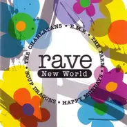 Primal Scream / Happy Mondays / The Soup Dragons a.o. - Rave New World
