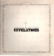 The Revelations - I Feel So Good About It