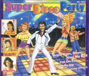 Sabrina / Gloria Gaynor / John Travolta a.o. - Super Disco Party