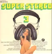 Paul Kuhn, Hugo Strasser, Milo Pavlovic a.o. - Super Stereo 3