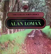Jeannie Robertson, Alan Lomax,John Strachan, a.o., - The Collectors Choice, From The Pioneer Collector Of Authentic Folk Songs Alan Lomax