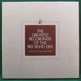 Casa Loma Orchestra - The Greatest Recordings Of The Big Band Era