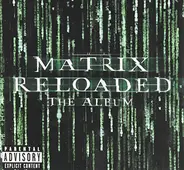 Various - The Matrix Reloaded: The Album