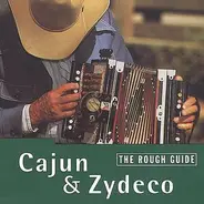 Clifton Chenier, DL Menard, David Doucet - The Rough Guide To Cajun & Zydeco