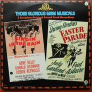 Gene Kelly / Ann Miller a.o. - Those Glorious MGM Musicals - Singin' In The Rain And Easter Parade