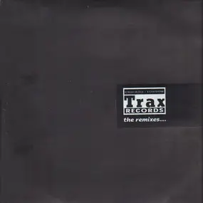 Various Artists - Trax Records - The Remixes....